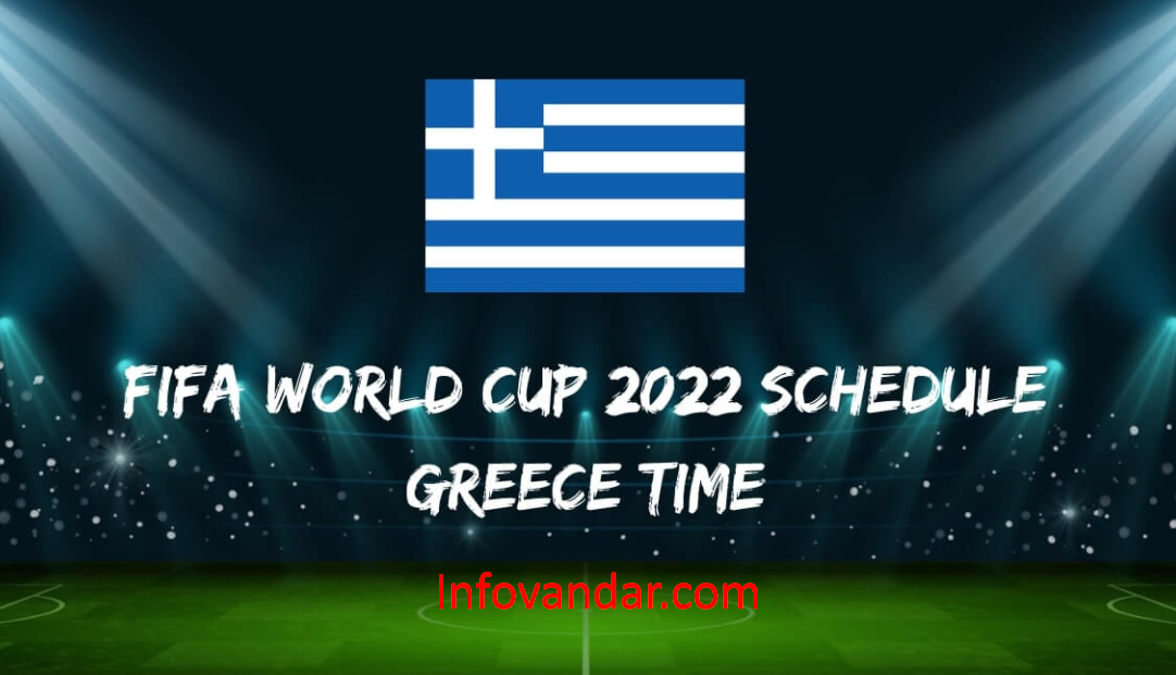 FIFA World Cup 2022 Schedule Greece