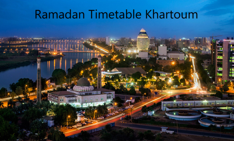 Ramadan Timetable Khartoum