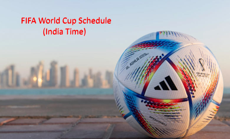 FIFA World Cup Schedule India Time