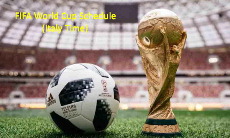 FIFA World Cup Schedule (Italy Time)